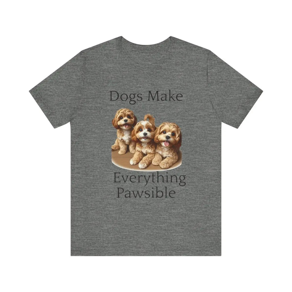 Dogs Make Everything Pawsible Cotton T-Shirt - Casual Short Sleeve Athletic Wear for Men - Collars