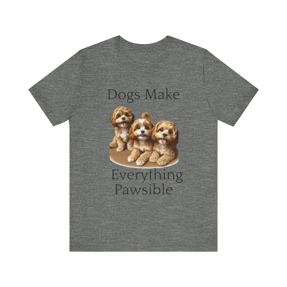Dogs Make Everything Pawsible Cotton T-Shirt - Casual Short Sleeve Athletic Wear for Men - Collars