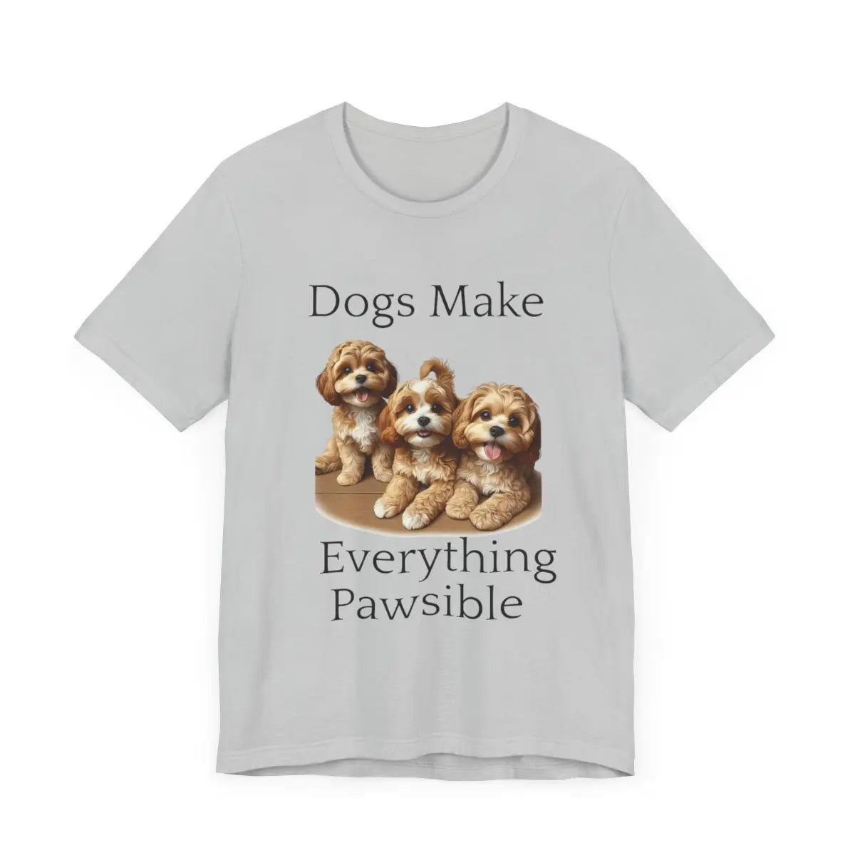 Dogs Make Everything Pawsible Cotton T-Shirt - Casual Short Sleeve Athletic Wear for Men - Collars