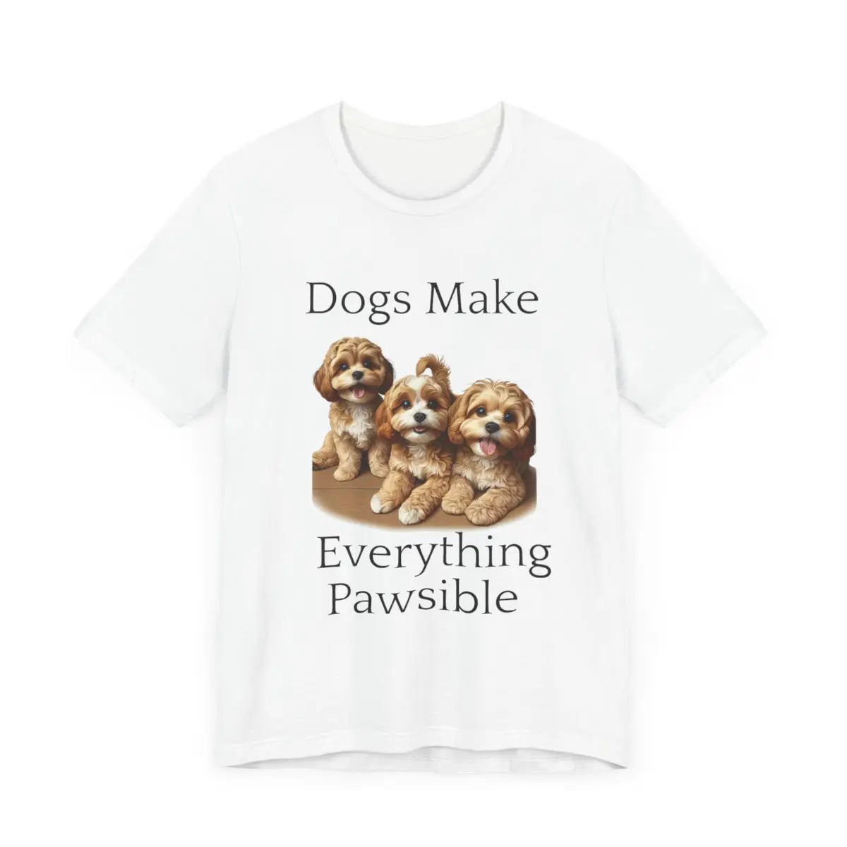 Dogs Make Everything Pawsible Cotton T-Shirt - Casual Short Sleeve Athletic Wear for Men - Collars
